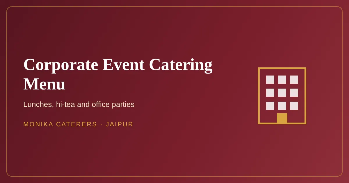 Corporate Conference Catering Menu in Jaipur by Monika Caterers