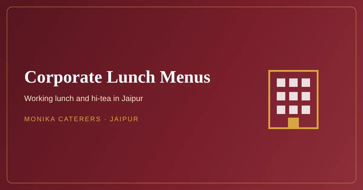 Corporate lunch menu buffet for an office in Jaipur