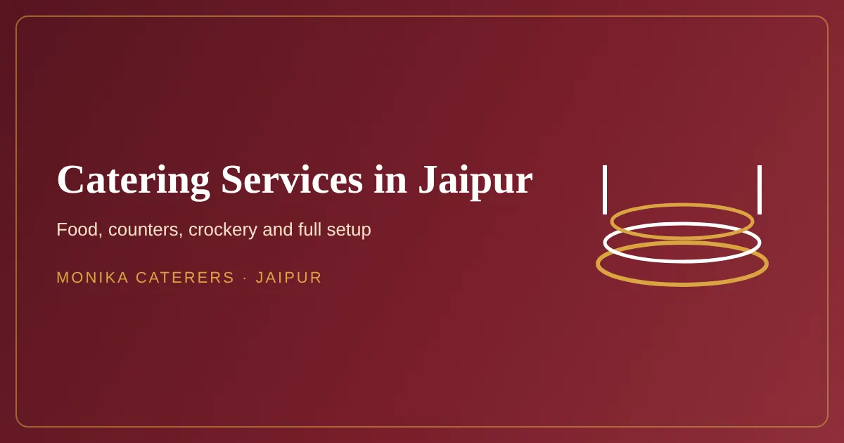 Catering services in Jaipur by Monika Caterers