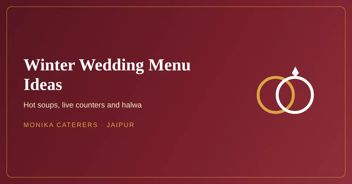 Winter wedding menu ideas for Jaipur weddings